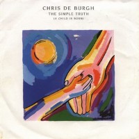 Chris De Burgh - The Simple Truth (A Child Is Born)