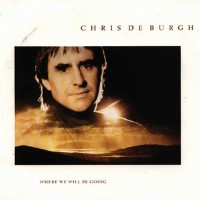 Chris De Burgh - Where We Will Be Going
