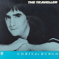 Chris De Burgh - The Traveller