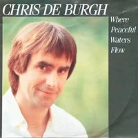 Chris De Burgh - Where Peaceful Waters Flow