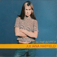 Juliana Hatfield - Spin The Bottle