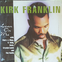 Kirk Franklin feat. Mary J. Blige, R. Kelly, Bono, Crystal Lewis and The Franklin Family - Lean On Me