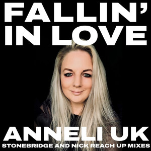 Anneli Uk - Fallin' In Love [Stonebridge Letra