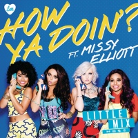 Little Mix feat. Missy Elliott - How Ya Doin'?