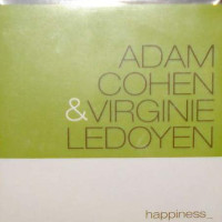 Adam Cohen in duet with Virginie Ledoyen - Happiness
