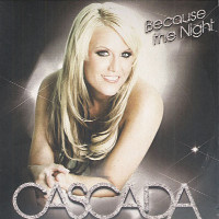 Cascada - Because The Night
