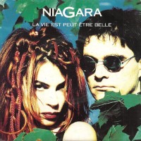Niagara - La Vie Est Peut-Être Belle [Version Longue]