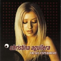 Christina Aguilera - Falsas Esperanzas
