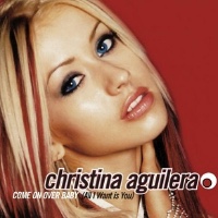 Christina Aguilera - Come On Over (All I Want Is You)
