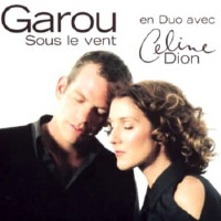 Garou in duet with Céline Dion - Sous Le Vent