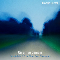 Francis Cabrel - On arrive demain [Edit Single]