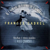 Francis Cabrel - Vite Croisée