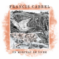 Francis Cabrel - Un morceau de Sicre