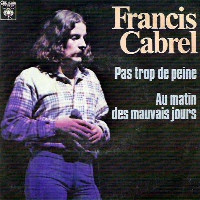 Francis Cabrel - Pas trop de peine
