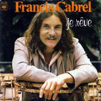 Francis Cabrel - Je Rêve