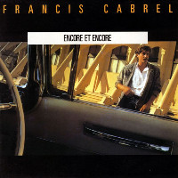 Francis Cabrel - Encore Et Encore