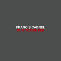 Francis Cabrel - Dur Comme Fer