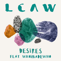 LCAW feat. WhoMadeWho - Desires