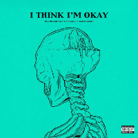 Machine Gun Kelly, YUNGBLUD and Travis Barker - I Think I'm Okay