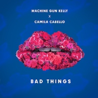 Machine Gun Kelly and Camila Cabello - Bad Things