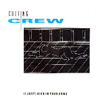 Cutting Crew - (I Just) Died In Your Arms