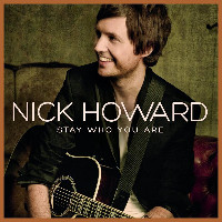 Nick Howard - STAY WHO YOU ARE