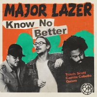 Major Lazer feat. Travis Scott, Camila Cabello and Quavo - Know No Better