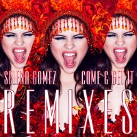 Selena Gomez  - remixed by Fred Falke - Come & Get It [Fred Falke Club Remix]