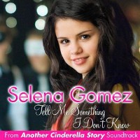 Selena Gomez - Tell Me Something I Don't Know