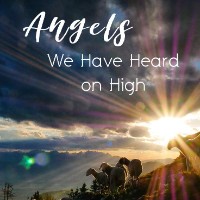 Religious Music - Angels We Have Heard On High