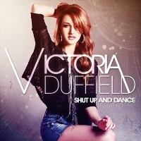 Victoria Duffield - Shut Up and Dance