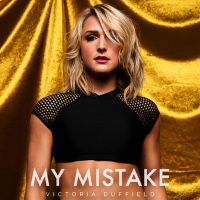 Victoria Duffield - My Mistake