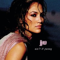 Jennifer Lopez - Ain't It Funny