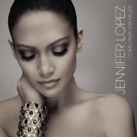Jennifer Lopez - Como Ama Una Mujer