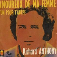 Richard Anthony - Amoureux De Ma Femme