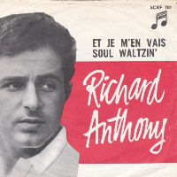 Richard Anthony - Et Je M'En Vais