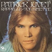 Patrick Juvet - Rappelle-Toi Minette