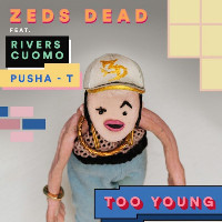 Zeds Dead feat. Rivers Cuomo and Pusha T - Too Young