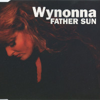Wynonna Judd - Father Sun
