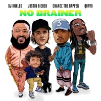 DJ Khaled feat. Justin Bieber, Chance The Rapper and Quavo - No Brainer