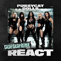 The Pussycat Dolls  - remixed by Cash Cash - React [Cash Cash Remix]
