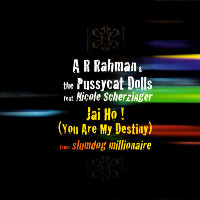 The Pussycat Dolls and A.R. Rahman feat. Nicole Scherzinger - Jai Ho! (You Are My Destiny)