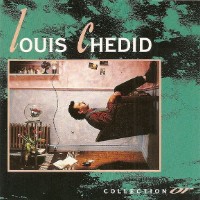 Louis Chedid - Je Chante Un Peu Pour Moi