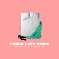 Bea Miller and Jessie Reyez - FEELS LIKE HOME