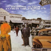 Elton John - Town Of Plenty