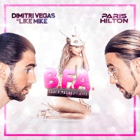 Dimitri Vegas & Like Mike feat. Paris Hilton - Best Friend's Ass