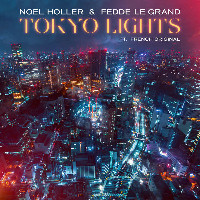 Noel Holler and Fedde Le Grand feat. French Original - Tokyo Lights