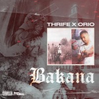 Thrife and ORIO - BAKANA
