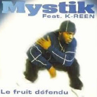 Mystik feat. K-Reen - Le Fruit Défendu