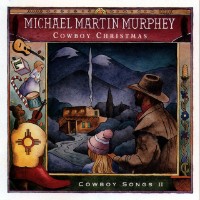 Michael Martin Murphey - Christmas Cowboy Style